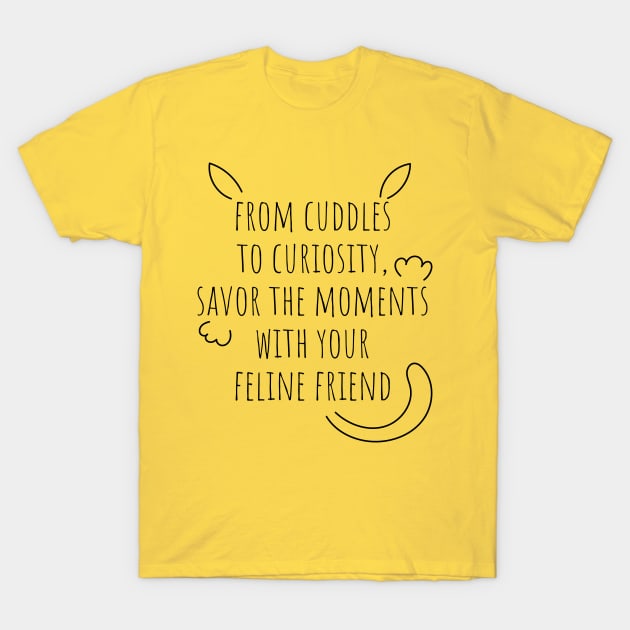 quote with cute line art cat drawing T-Shirt by Ferdi Everywhere